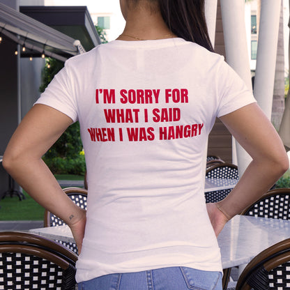 Women's: I'm Sorry For What I Said When I Was Hangry V-Neck